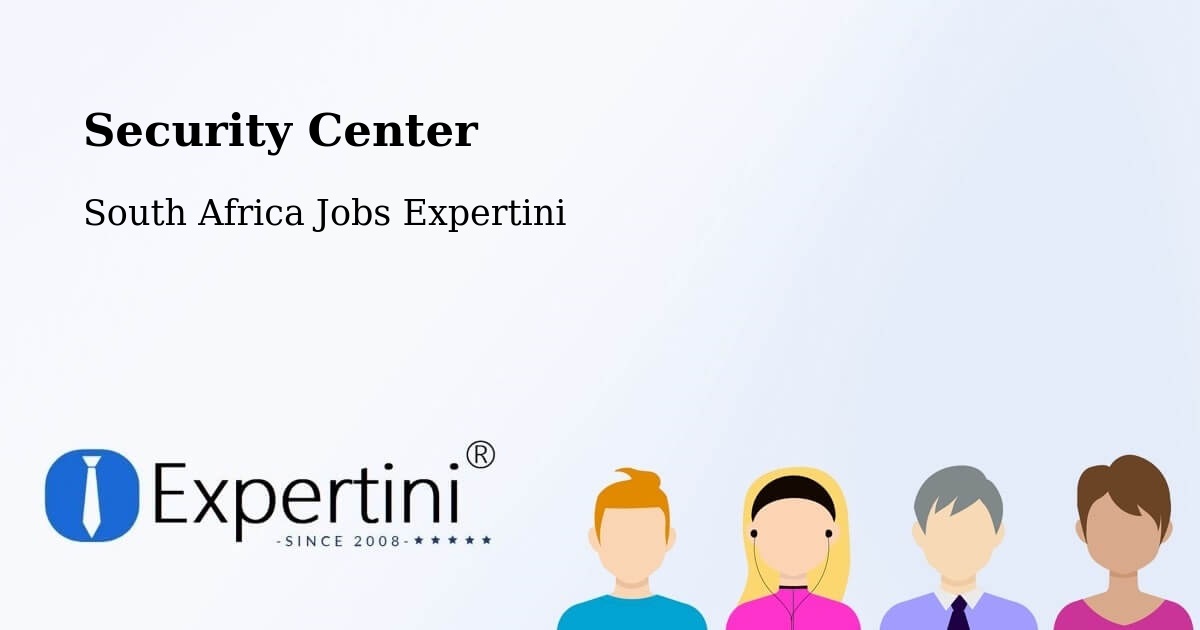 Security & Compliance – Mahikeng - South Africa Jobs Expertini